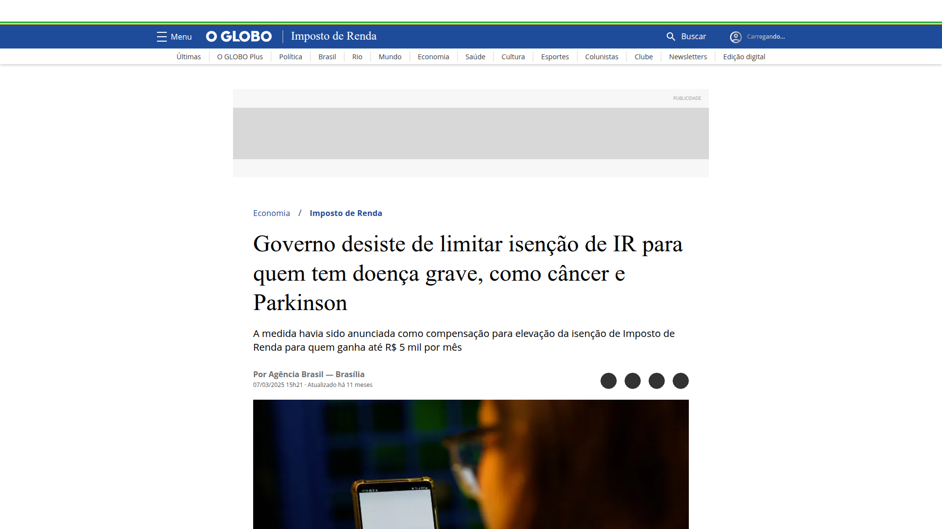 Matéria: Governo desiste de limitar isenção de IR para quem tem doença grave, como câncer e Parkinson — O Globo